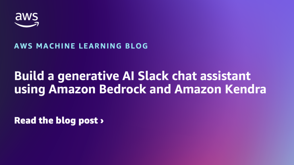 Build a generative AI Slack chat assistant using Amazon Bedrock and Amazon Kendra